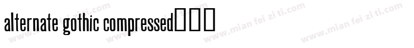 alternate gothic compressed字体转换